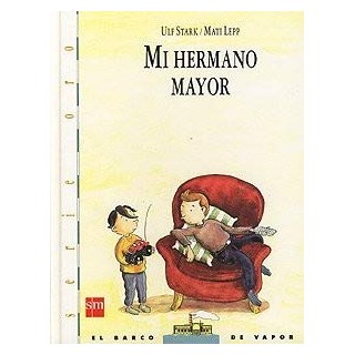 Mi Hermano Mayor (Barco De Vapor Serie Oro, Tapa Dura) PRIMERA EDICION